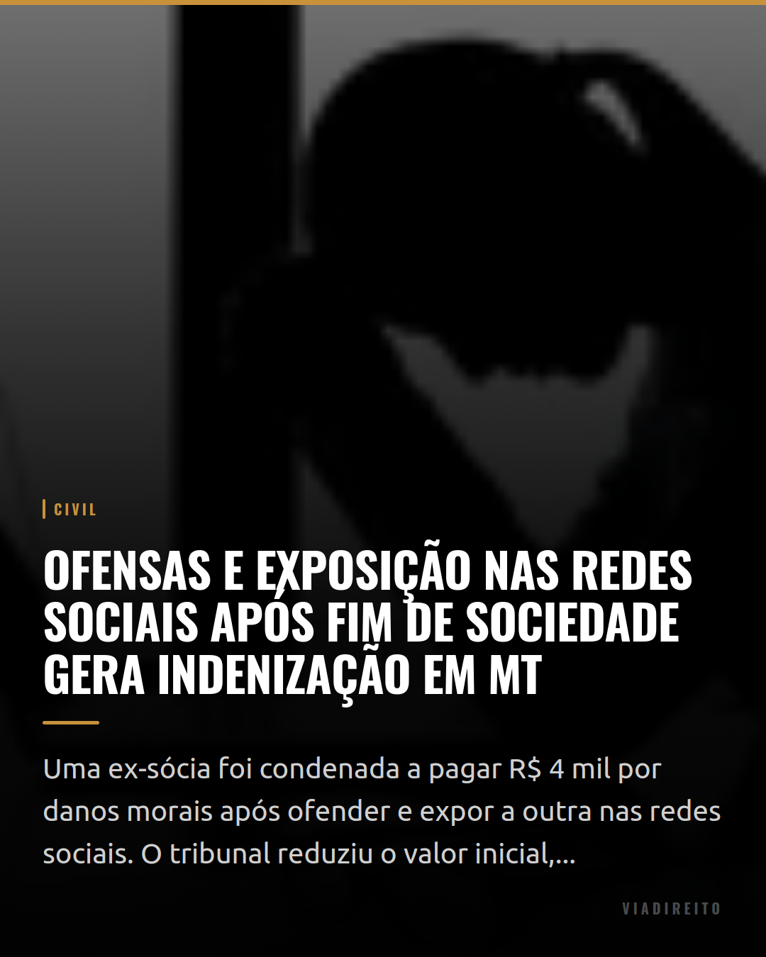 Ofensas e exposição nas redes sociais após fim de sociedade gera indenização em MT