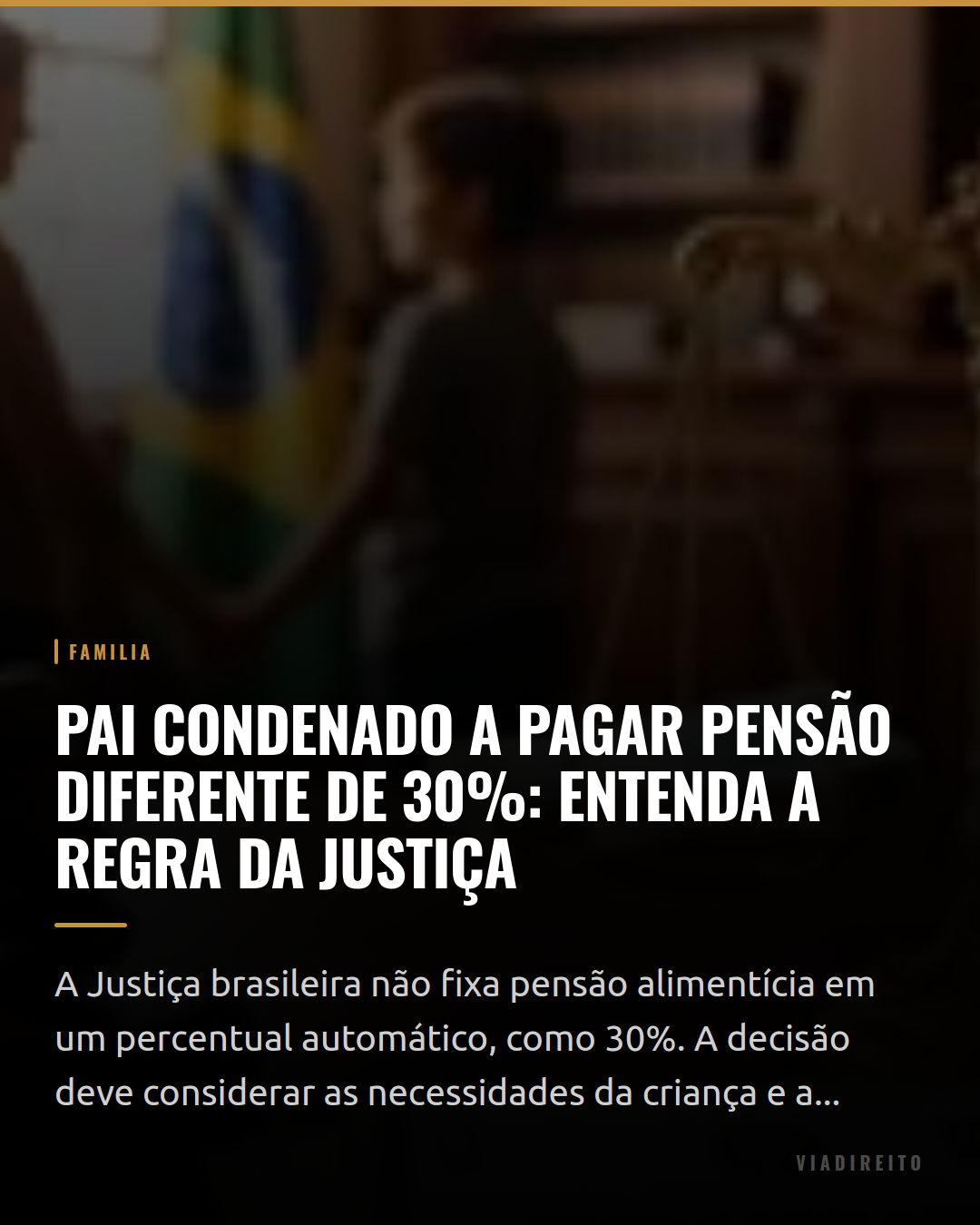 Pai condenado a pagar pensão diferente de 30%: entenda a regra da Justiça