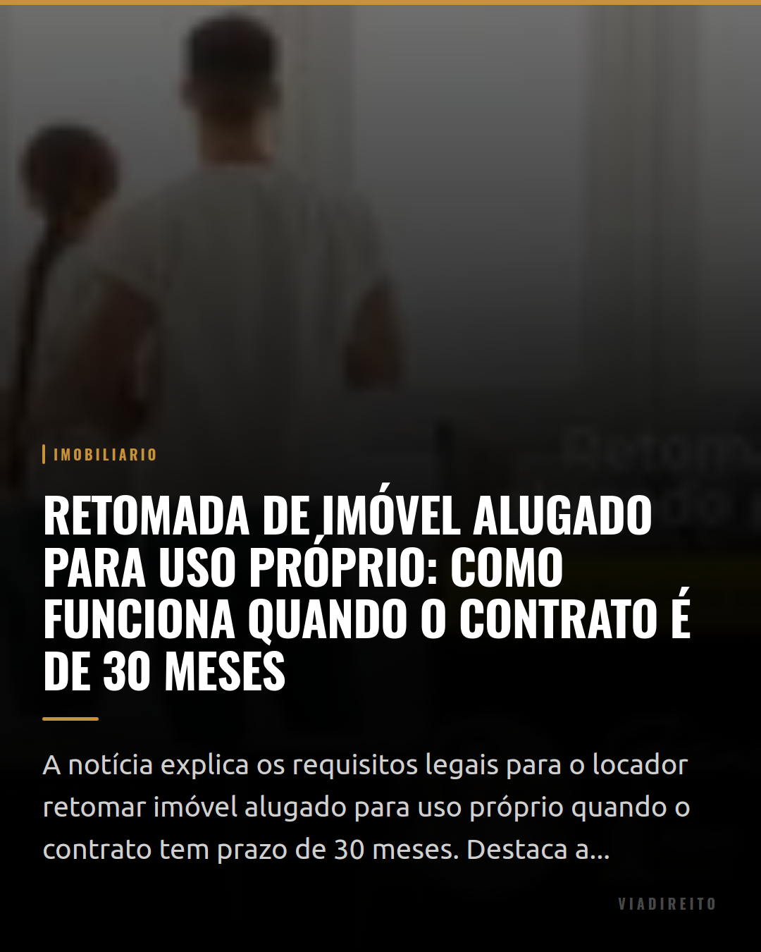 Retomada de imóvel alugado para uso próprio: como funciona quando o contrato é de 30 meses
