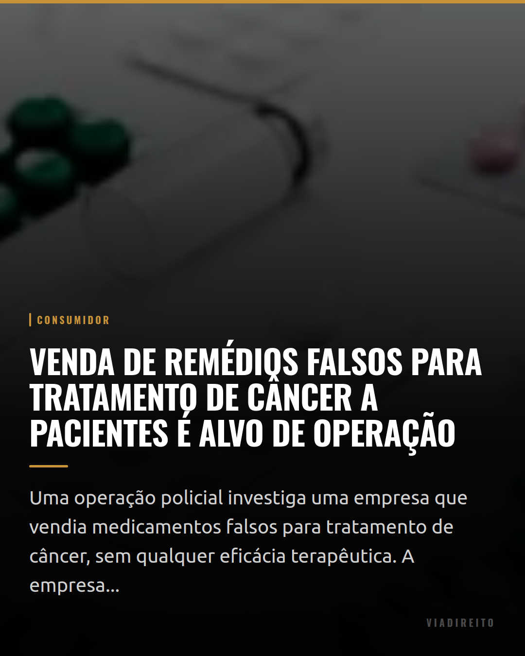 Venda de remédios falsos para tratamento de câncer a pacientes é alvo de operação