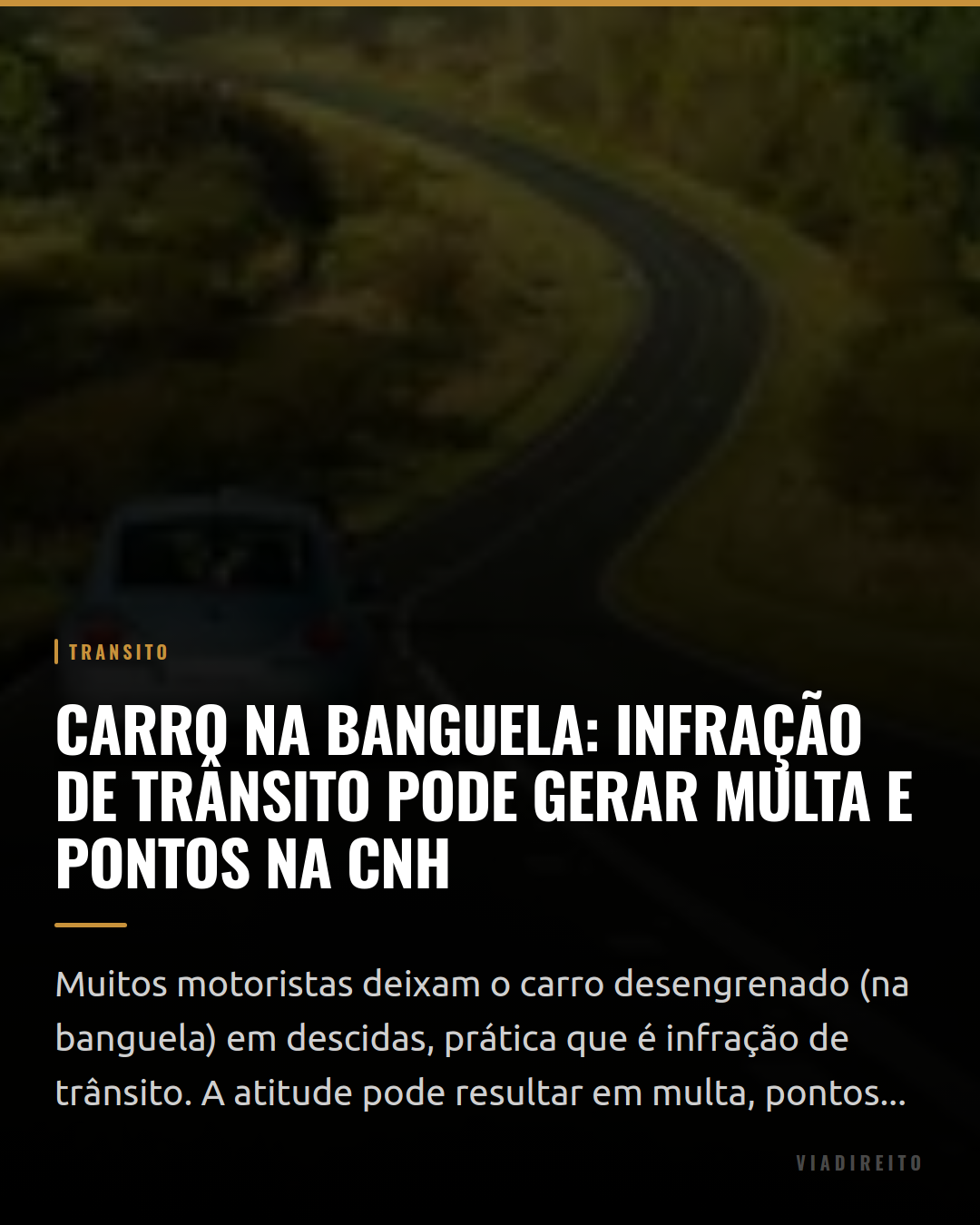 Carro na banguela: infração de trânsito pode gerar multa e pontos na CNH