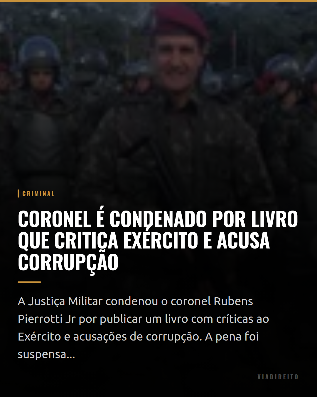 Coronel é condenado por livro que critica Exército e acusa corrupção