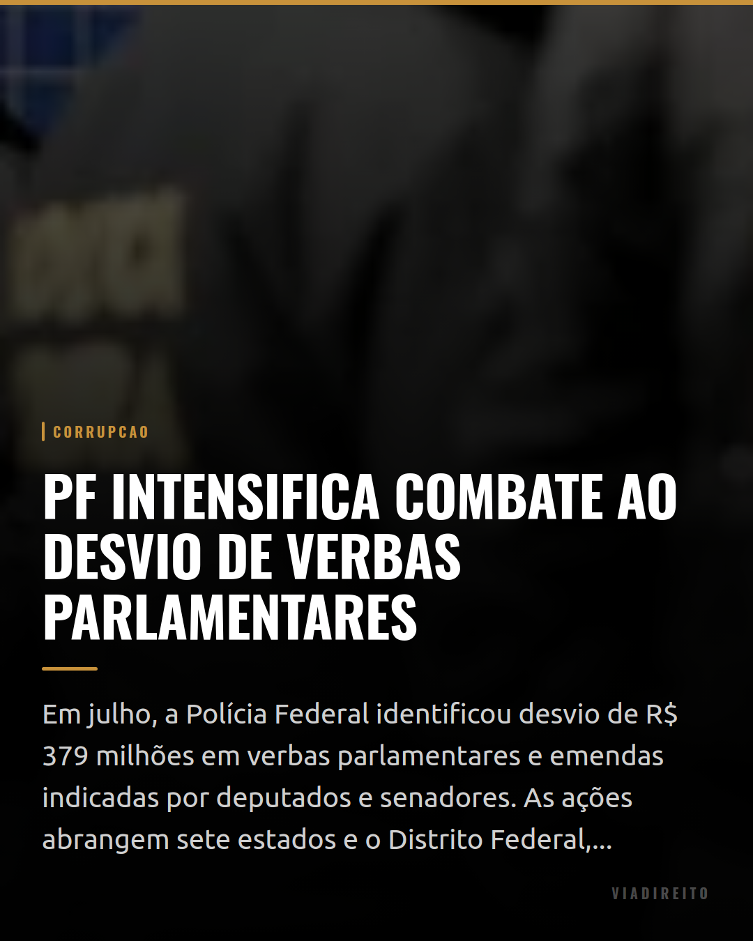 PF intensifica combate ao desvio de verbas parlamentares
