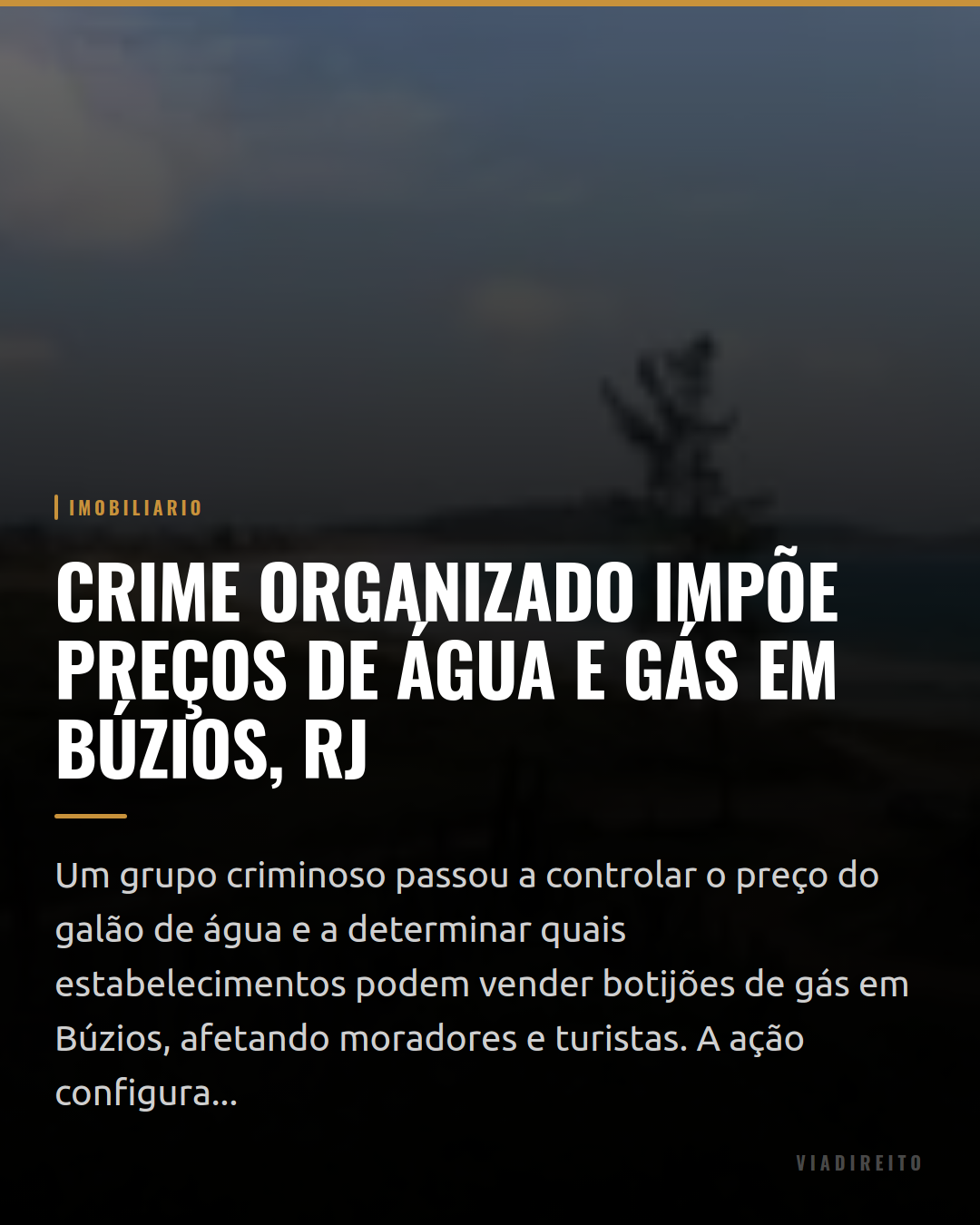 Crime organizado impõe preços de água e gás em Búzios, RJ