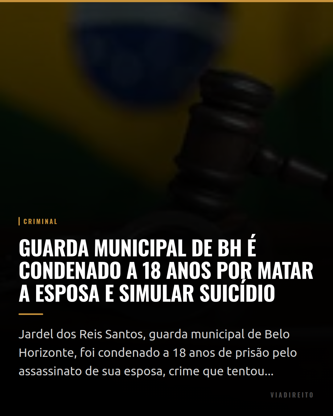 Guarda municipal de BH é condenado a 18 anos por matar a esposa e simular suicídio