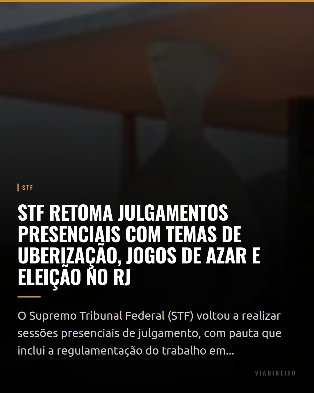 STF retoma julgamentos presenciais com temas de uberização, jogos de azar e eleição no RJ