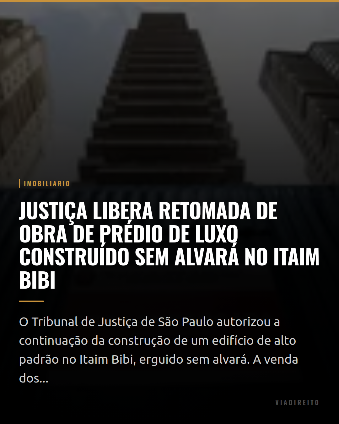 Justiça libera retomada de obra de prédio de luxo construído sem alvará no Itaim Bibi